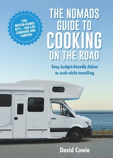 Couverture_The Nomads Guide To Cooking On The Road ustralia