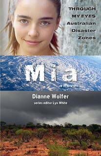 Front cover_Mia: Through My Eyes - Australian Disaster Zones