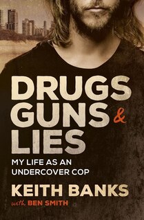 Front cover_Drugs, Guns & Lies