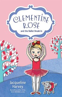 Front cover_Clementine Rose And The Ballet Break-in
