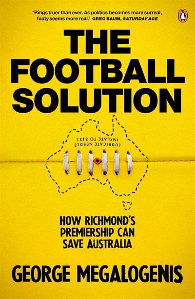 The Football Solution: How Richmond’s Premiership Can Save Australia