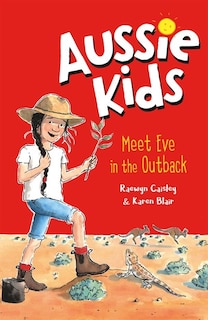 Aussie Kids: Meet Eve In The Outback