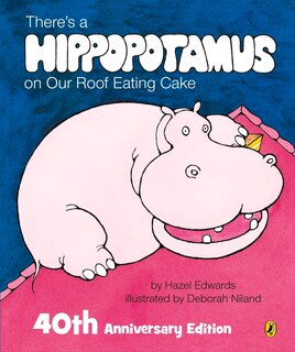 There's A Hippopotamus On Our Roof Eating Cake