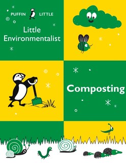 Couverture_Puffin Little Environmentalist: Composting