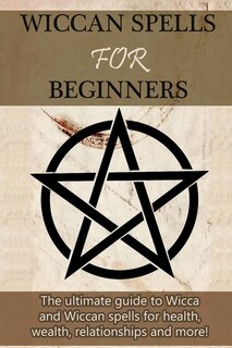 Front cover_Wiccan Spells for Beginners