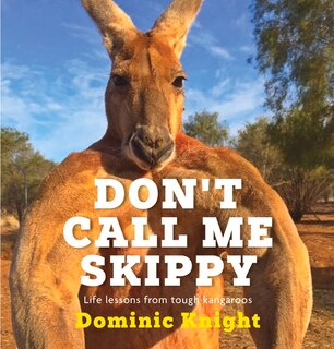 Front cover_Don't Call Me Skippy