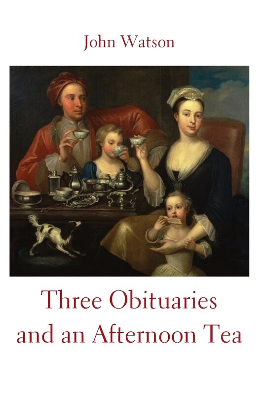 Front cover_Three Obituaries and an Afternoon Tea