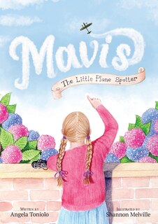 Front cover_Mavis The Little Plane Spotter