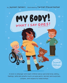 Front cover_My Body! What I Say Goes! 2nd Edition
