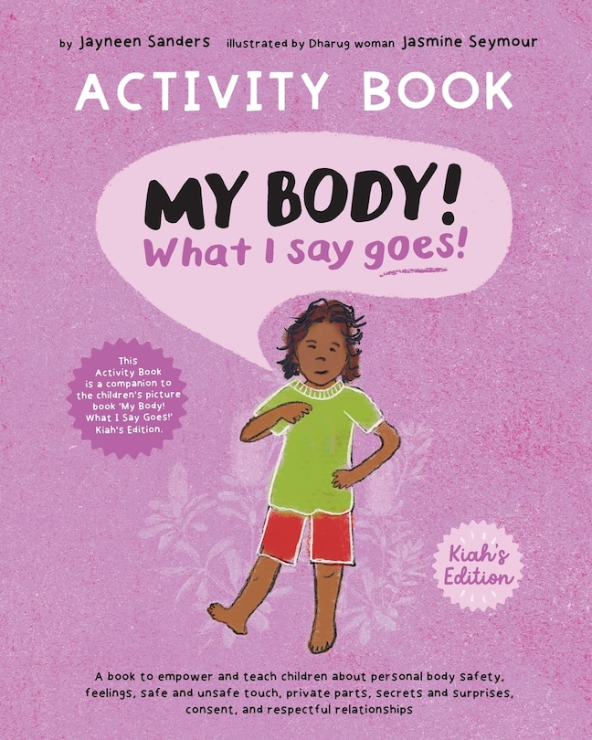 Front cover_My Body! What I Say Goes! Activity Book Kiah's Edition