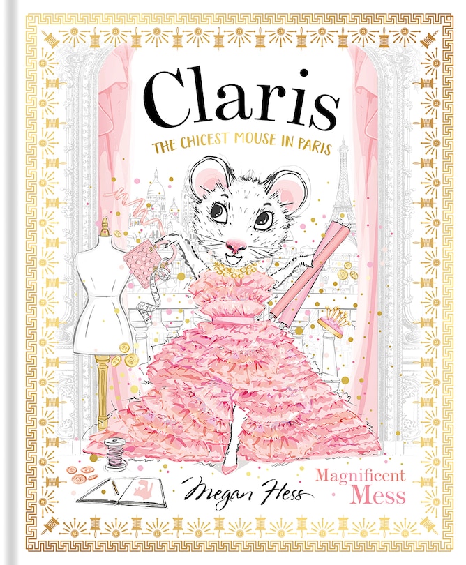 Claris: Magnificent Mess: The Chicest Mouse in Paris