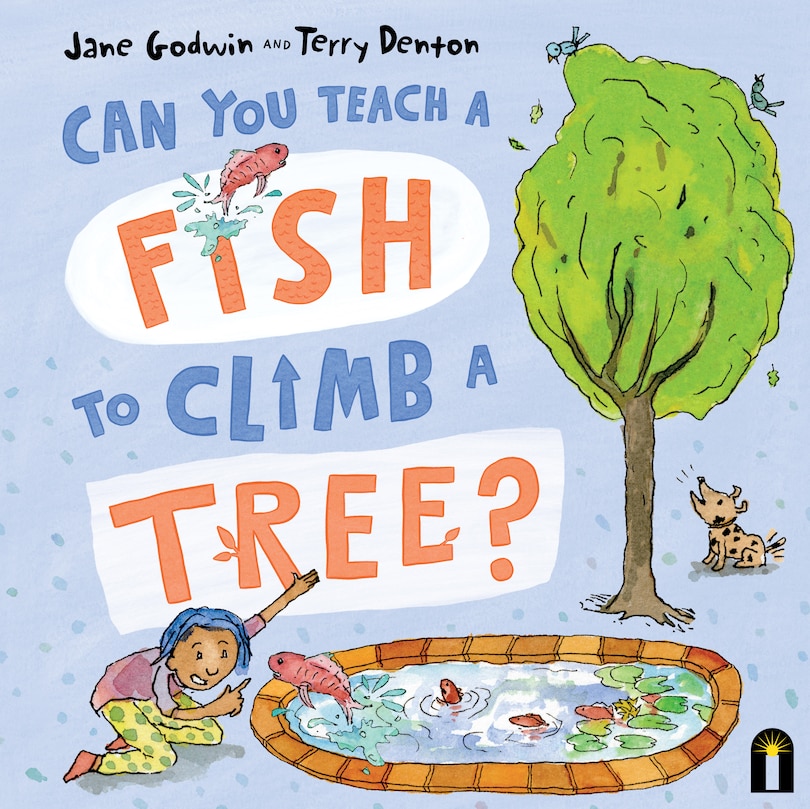 Front cover_Can You Teach a Fish to Climb a Tree?