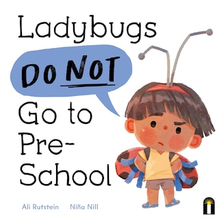 Front cover_Ladybugs Do Not Go to Preschool