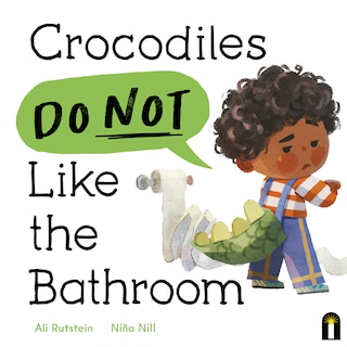Front cover_Crocodiles Do Not Like the Bathroom