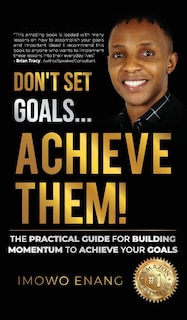 Couverture_Don't Set Goals...Achieve them!