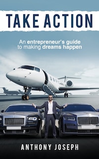 Take Action: Secrets to Becoming an Everyday Millionaire with Real Estate