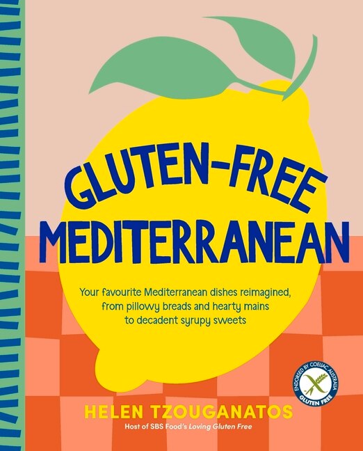 Gluten-free Mediterranean: Your favourite Mediterranean dishes reimagined, from pillowy breads and hearty mains to syrupy sweets