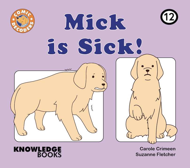 Mick Is Sick!: Book 12