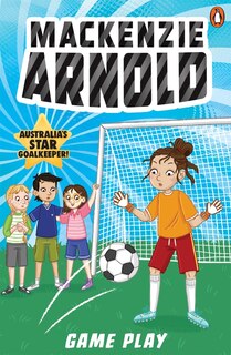 Front cover_Mackenzie Arnold 4: Game Play