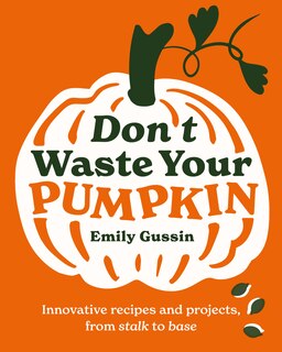 Front cover_Don't Waste Your Pumpkin