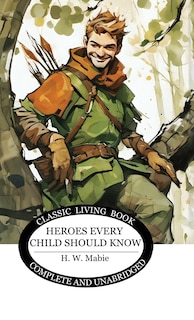 Front cover_Heroes Every Child Should Know