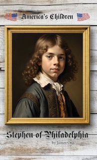 Front cover_Stephen of Philadelphia