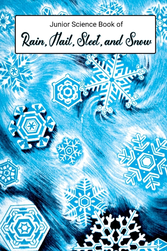 Couverture_Junior Science Book of Rain, Hail, Sleet & Snow