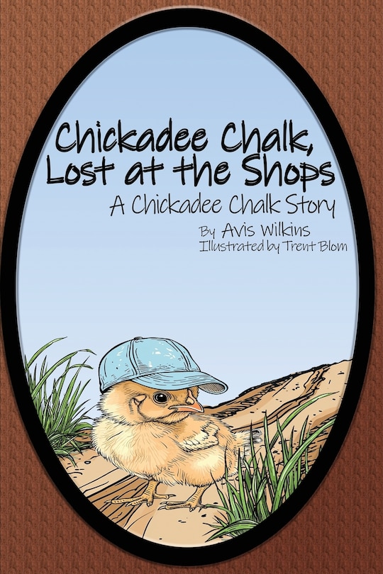 Front cover_Chickadee Chalk, Lost at the Shops