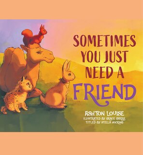 Front cover_Sometimes You Just Need A Friend