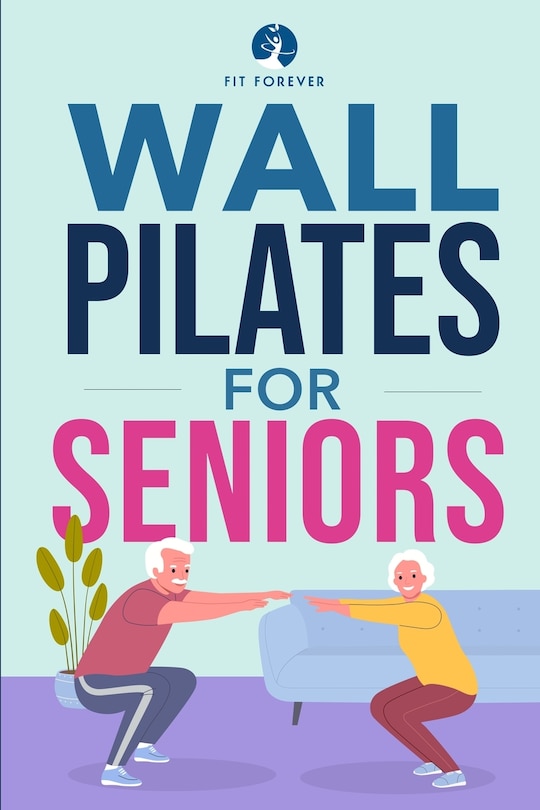 Front cover_Wall Pilates for Seniors