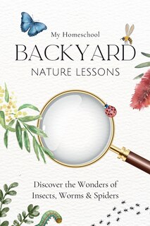 Front cover_My Homeschool Backyard Nature Lessons