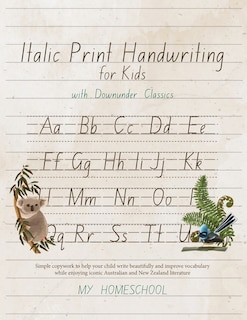 Front cover_Italics Print Handwriting for Kids with Downunder Classics