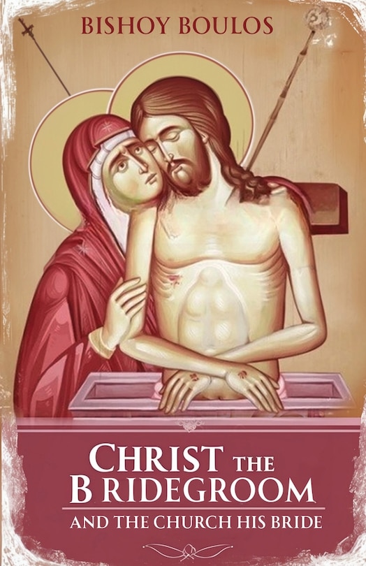 Front cover_Christ the Bridegroom and the church his Bride