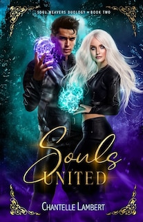 Front cover_Souls United (Soul Weavers Duology Book Two)