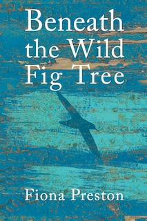 Front cover_Beneath the Wild Fig Tree