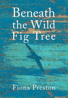 Front cover_Beneath the Wild Fig Tree