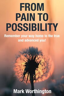Front cover_From Pain To Possibility