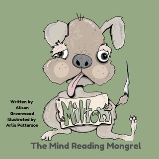 Front cover_Milton The Mind-Reading Mongrel