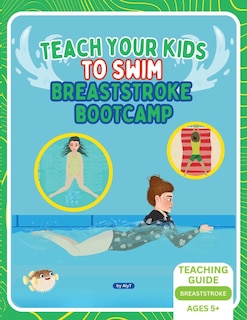 Couverture_Teach Your Kids To Swim Breaststroke Bootcamp