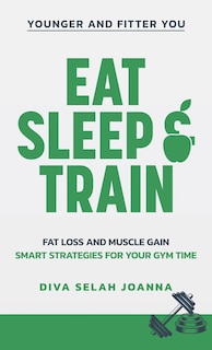 Front cover_Eat Sleep and Train