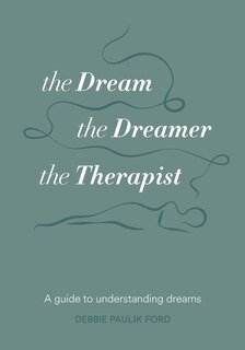 Front cover_The Dream, the Dreamer, the Therapist