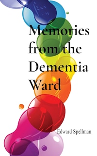 Couverture_Memories from the Dementia Ward