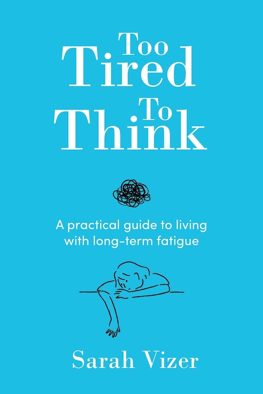 Front cover_Too Tired to Think