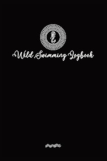 Couverture_Wild Swimmer Logbook For Swimming Adventures