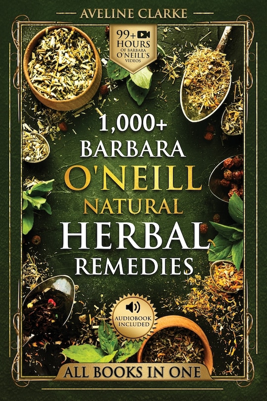 Front cover_1,000+ Barbara O'Neill Natural Herbal Remedies