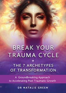 Front cover_Break Your Trauma Cycle