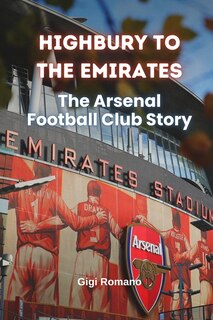Front cover_Highbury to the Emirates
