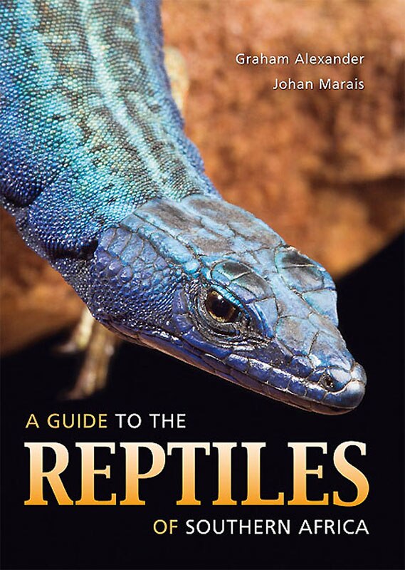 Front cover_A Guide to the Reptiles of Southern Africa