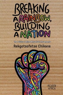 Front cover_Breaking a Rainbow, Building a Nation