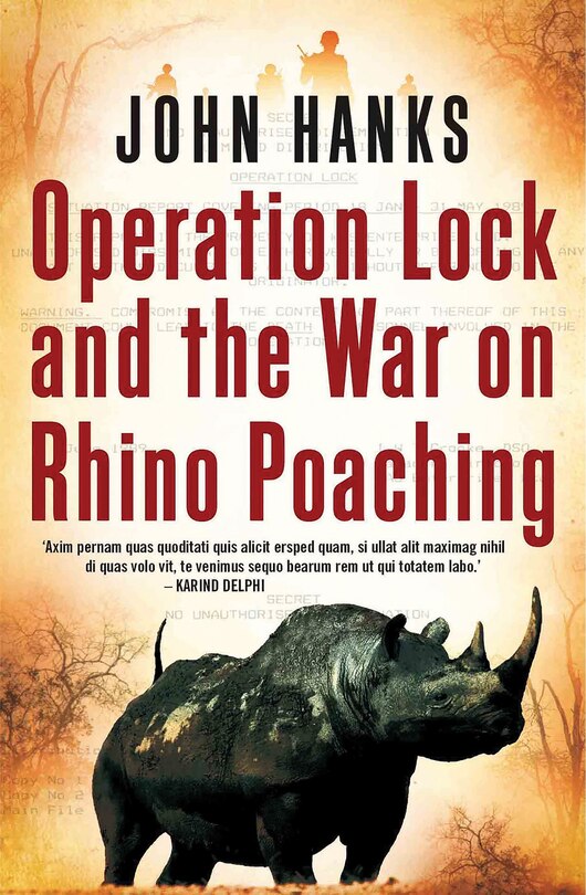 Front cover_Operation Lock And The War On Rhino Poaching